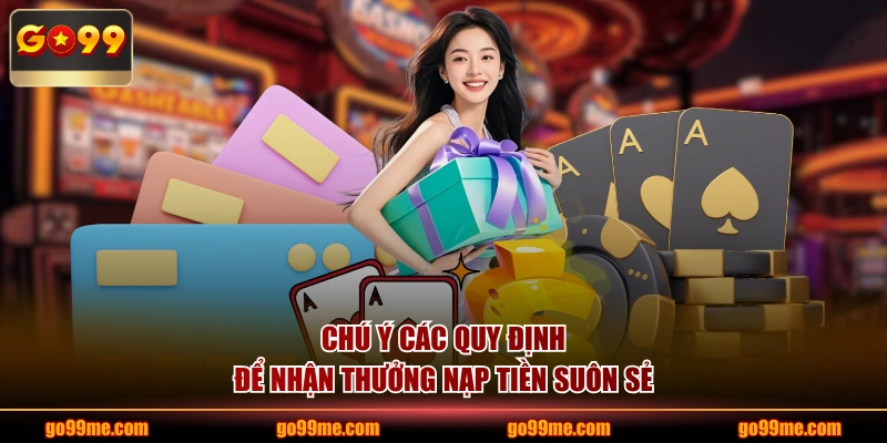 Chú ý các quy định để nhận thưởng nạp tiền suôn sẻ